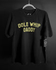 Dole Whip Daddy Tee Vintage - Multiple Styles