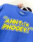 AHH PHOOEY T-Shirt