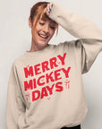 Merry Mickey Days - Crewneck Sweatshirt