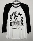 š¤Black and White Raglan - No Coffee, No Magicā¢ļø -