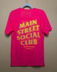 Main Street Social Club Tee - Classic Fit - Neon Fuchsia (Front & Back)