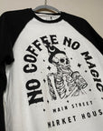 š¤Black and White Raglan - No Coffee, No Magicā¢ļø -