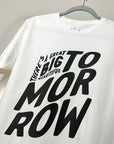There's A Great Big Beautiful Tomorrow - White Classic Fit Tee