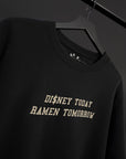 Di$ney Today Ramen Tomorrow Embroidered Sweatshirt - Premium