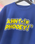 AHH PHOOEY! Crewneck Sweatshirt Royal Blue